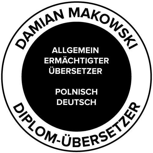 Damian Makowski - Übersetzer Polnisch-Deutsch - Tłumacz przysięgły języka polskiego i niemieckiego